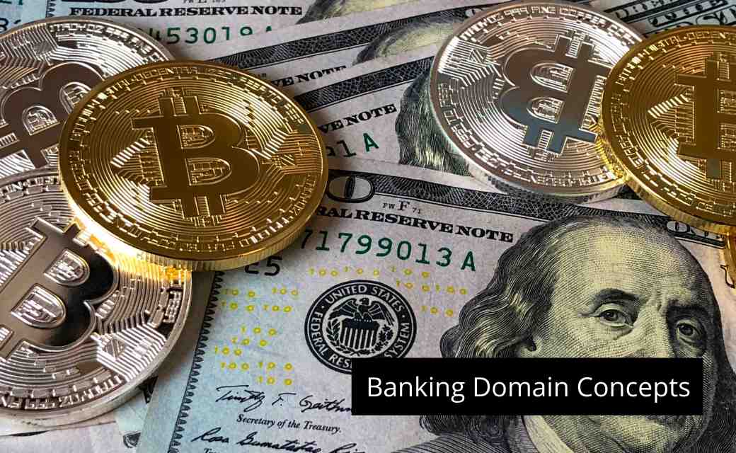 Banking Domain Concepts